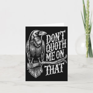 Funny Edgar Allan E Raven Quoth Edgar Allan E Gift Card