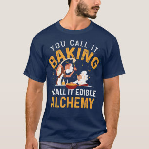 Funny Edible Alchemy Baking T-Shirt