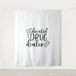 Funny Educated Nurse Drug Dealer Sticker Tapestry