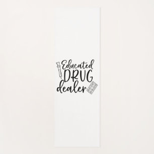 Funny Educated Nurse Drug Dealer Sticker Yoga Mat