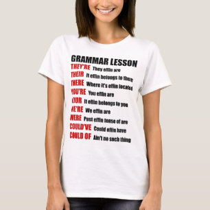 Funny Effin Grammar Lesson They're Their There T-Shirt