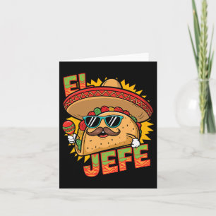 Funny El Jefe Taco Cinco De Mayo Mexican Men Women Card