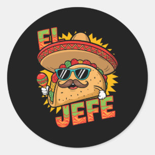 Funny El Jefe Taco Cinco De Mayo Mexican Men Women Classic Round Sticker