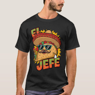 Funny El Jefe Taco Cinco De Mayo Mexican Men Women T-Shirt