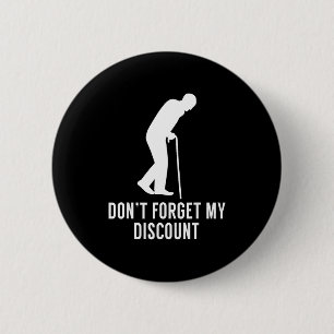 Funny Elderly Gag Gift Senior Citizen Gag - Don't  6 Cm Round Badge