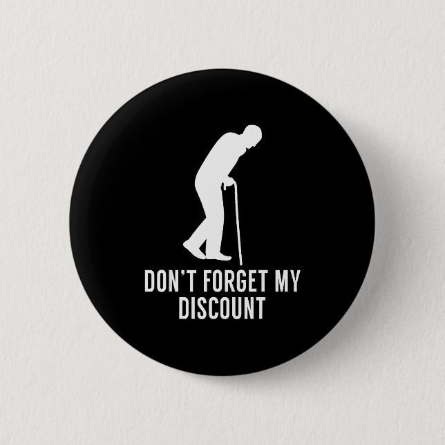 Funny Elderly Gag Gift Senior Citizen Gag - Don't  6 Cm Round Badge (Front)