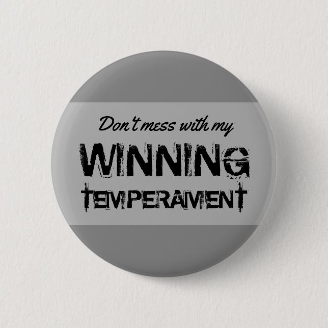 Funny Election 2016 My Winning Temperament 6 Cm Round Badge (Front)