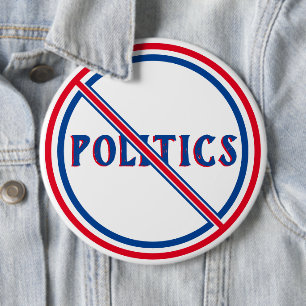 Funny Election 2024, No Politics, Red White & Blue 6 Cm Round Badge
