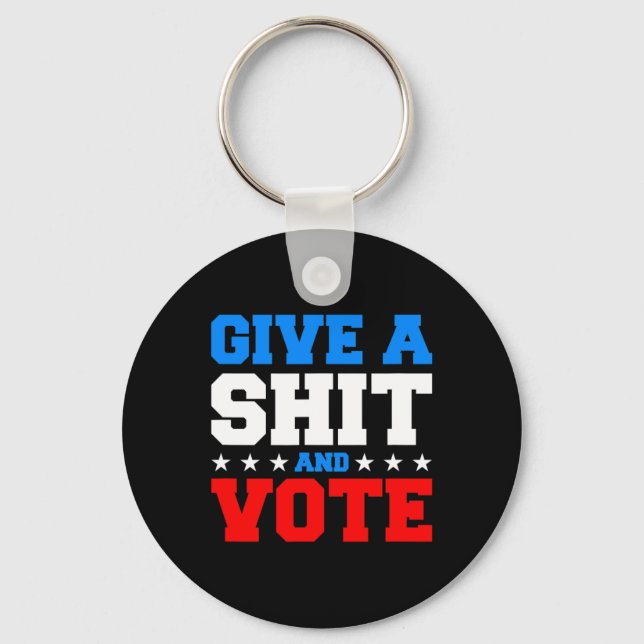 Funny Election Voting - Give A And Vote  Key Ring (Front)
