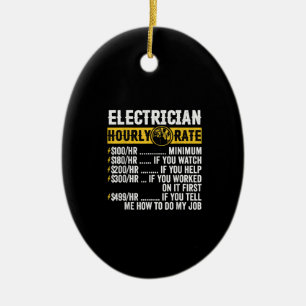 Funny Electrician Apparel, Hourly Rate Men Ceramic Ornament