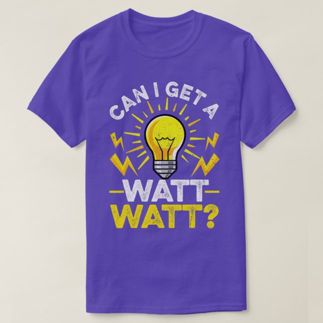 Funny Electrician Can I Get A Watt Watt Retro Vint T-Shirt (Design Front)