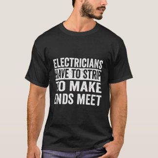 Funny Electrician Design For Cool Electrician T-Shirt