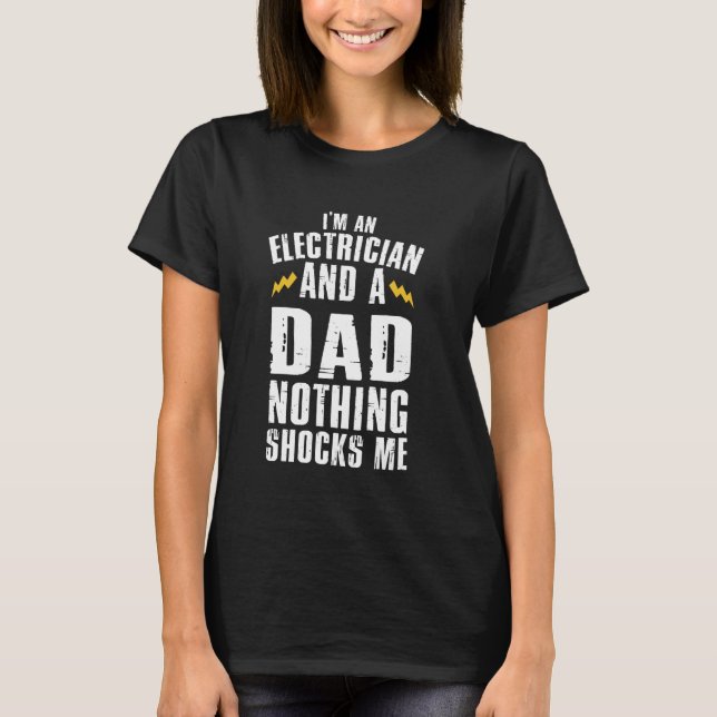 Funny Electrician Design For Men Daddy Electrical  T-Shirt (Front)