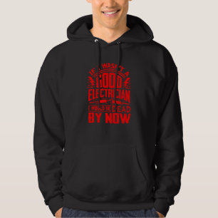 Funny Electrician For Men Cool Good Electrician Ga Hoodie