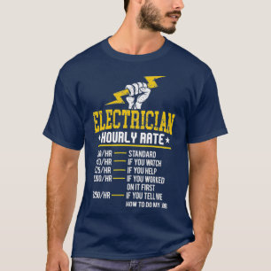 Funny Electrician Hourly Rate Electrical Labour T-Shirt