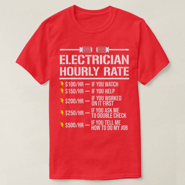 Funny Electrician Hourly Rate Humor  T-Shirt (Design Front)