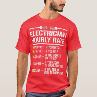 Funny Electrician Hourly Rate Humor  T-Shirt