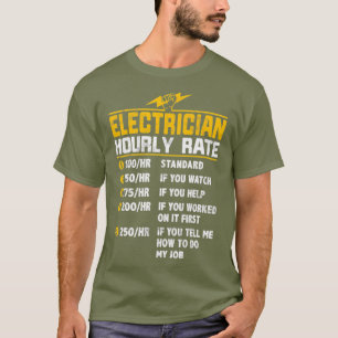 Funny Electrician Hourly Rate T-Shirt