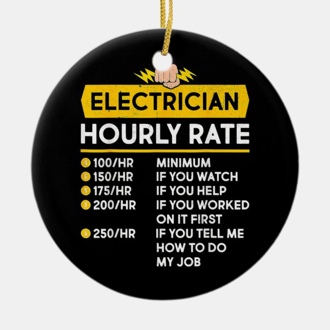 Funny Electrician Hourly Rates Lineman Gift for Ceramic Ornament (Front)
