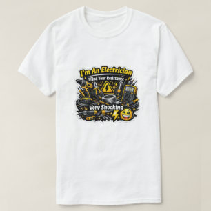 Funny Electrician I Find Your Resistance Shocking T-Shirt