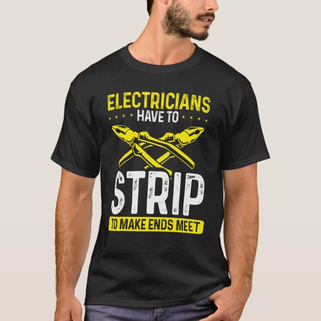 Funny Electrician Joke, Novelty Electrician T-Shirt (Front)