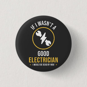 Funny Electrician Quote 3 Cm Round Badge