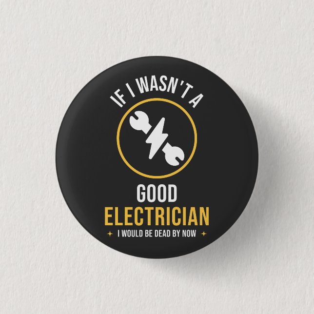 Funny Electrician Quote  3 Cm Round Badge (Front)