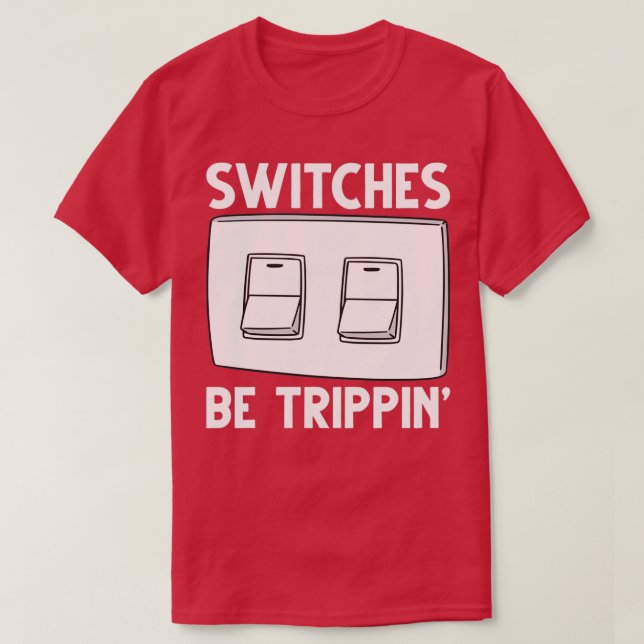 Funny Electrician Switches Electrical Engineering  T-Shirt (Design Front)
