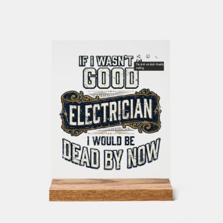 Funny Electrician Vintage Engraving Quote Design Acrylic Sign