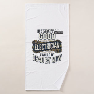 Funny Electrician Vintage Engraving Quote Design Bath Towel