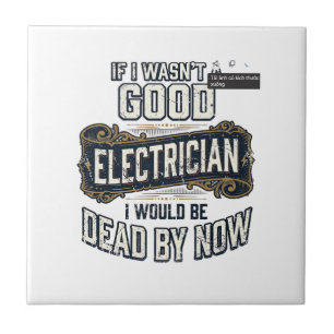Funny Electrician Vintage Engraving Quote Design Ceramic Tile