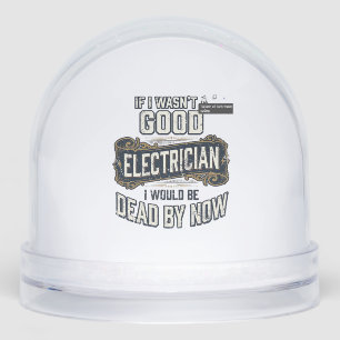 Funny Electrician Vintage Engraving Quote Design Snowglobe