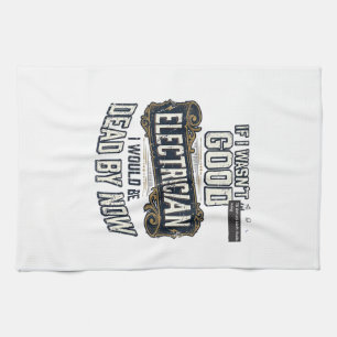 Funny Electrician Vintage Engraving Quote Design Tea Towel