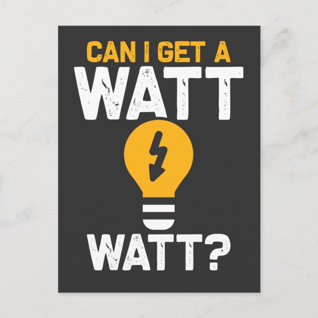 Funny Electrician Watt Pun electrical engineering Postcard (Front)
