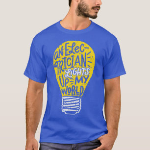 Funny Electrician Wife Statement Quote An Electric T-Shirt