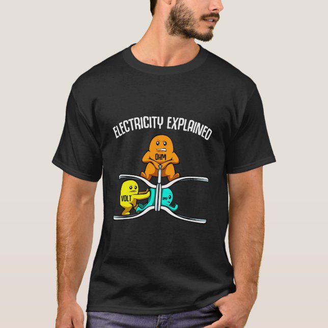Funny Electricity Explained Physics Teacher Nerd G T-Shirt (Front)
