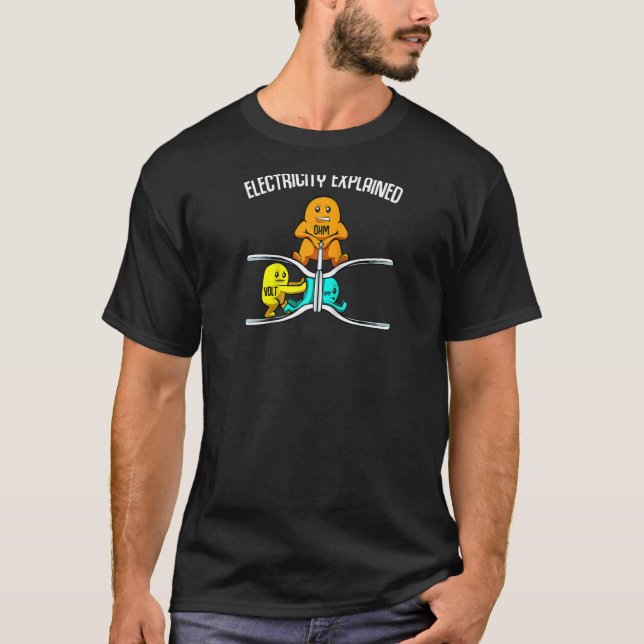 Funny Electricity Explained Physics Teacher Nerd R T-Shirt (Front)