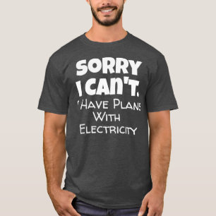 Funny Electricity Quote for Electricians T-Shirt