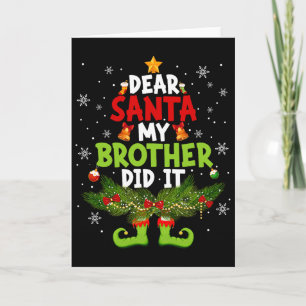 Funny Elf Dear Santa My Brother Did It Christmas X Card