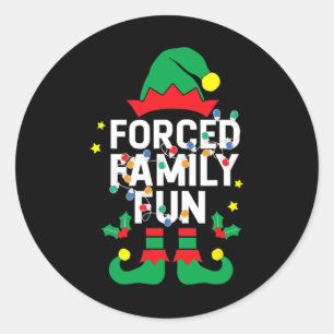 Funny Elf Forced Family Fun Sarcastic Christmas Pa Classic Round Sticker