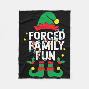 Funny Elf Forced Family Fun Sarcastic Christmas Pa Fleece Blanket