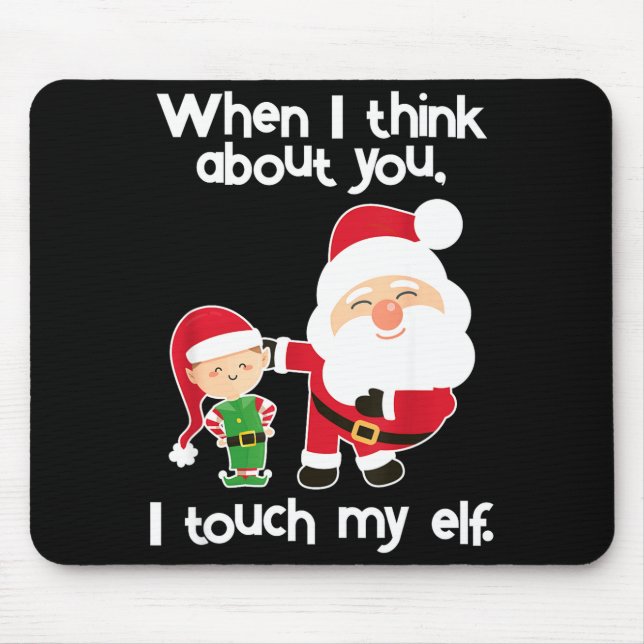 Funny Elf Inappropriate Adult Humor Christmas Gift Mouse Pad (Front)
