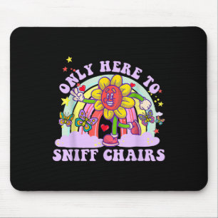 Funny Embarring Inappropriate Only Here To Sniff C Mouse Pad