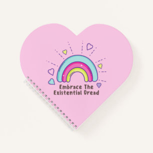 Funny Embrace the Existential Dread Notebook