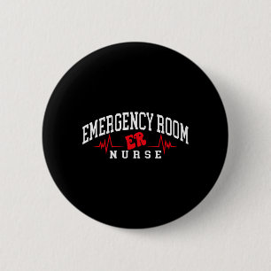 Funny Emergency Department Emergency Room Nurse ER 6 Cm Round Badge