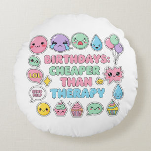 Funny Emoji Birthday Quote Graphic Round Cushion
