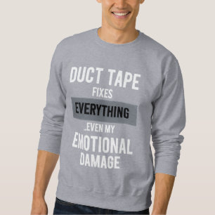 Funny Emotional Damage - Dark Dry Humor Graphic Sweatshirt