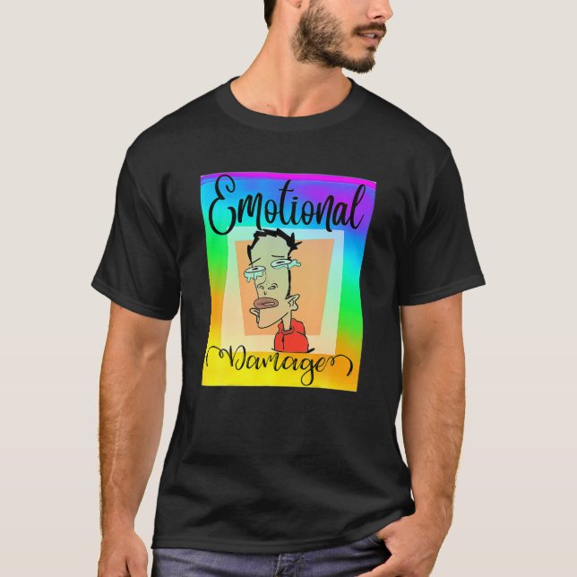 Funny Emotional Damage Sarcastic Meme T-Shirt (Front)