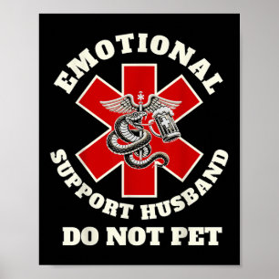 Funny Emotional Do Not Pet Emotional Support Husba Poster