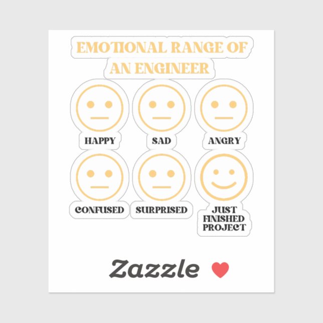 Funny Emotional Range Of An Engineer  (Sheet)